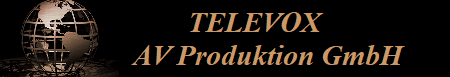   TELEVOX            
AV Produktion GmbH      